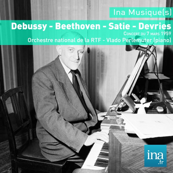 Debussy - Beethoven - Satie - Devries