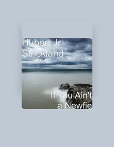 收听 Hubert Jr Strickland、观看音乐视频、阅读小传、查看巡演日期等 ！