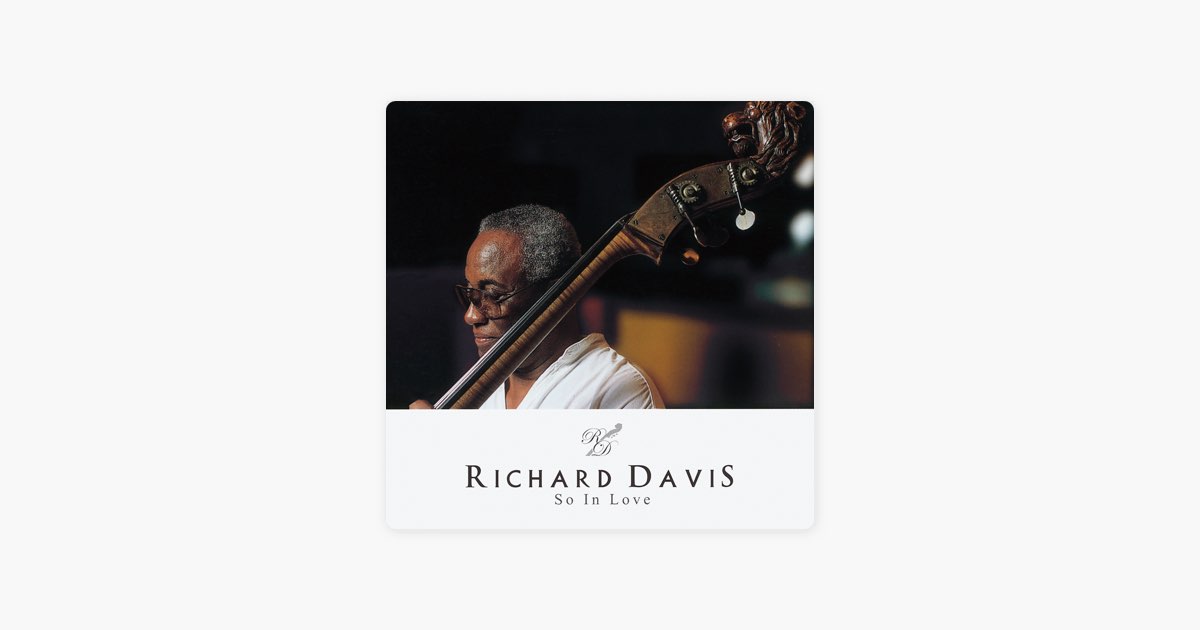 ソー・イン・ラブ - リチャード・デイビスの曲 - Apple Music