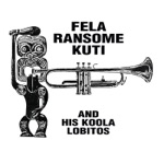 Fela Ransome Kuti & His Koola Lobitos - Great Kids