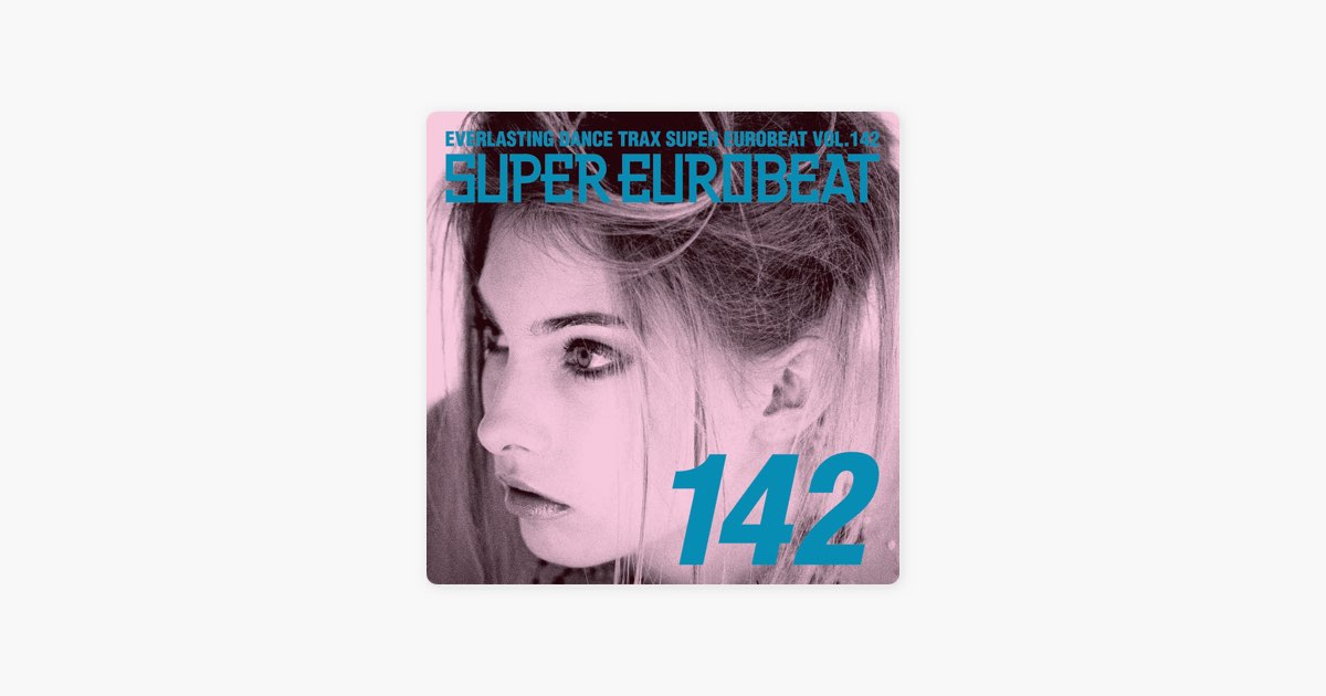 SUPER EUROBEAT VOL.142 - Various Artistsのアルバム - Apple Music