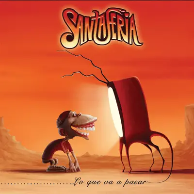 Lo que va a pasar - Santaferia