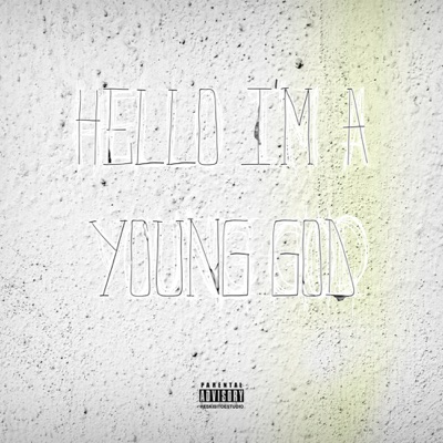 Hello Im a Young God - Single