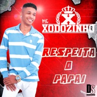 Respeita o Papai - Single - Mc Xodozinho
