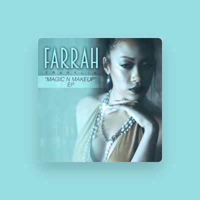 Listen to Farrah Franklin, watch music videos, read bio, see tour dates & more!