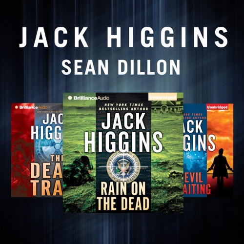 Jack Higgins - Sean Dillon Series: A Devil Is Waiting, The Death Trade, Rain on the Dead (Unabridged) cover