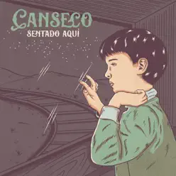 Sentado Aquí - Single - Canseco Sentado Aquí - Single - Canseco