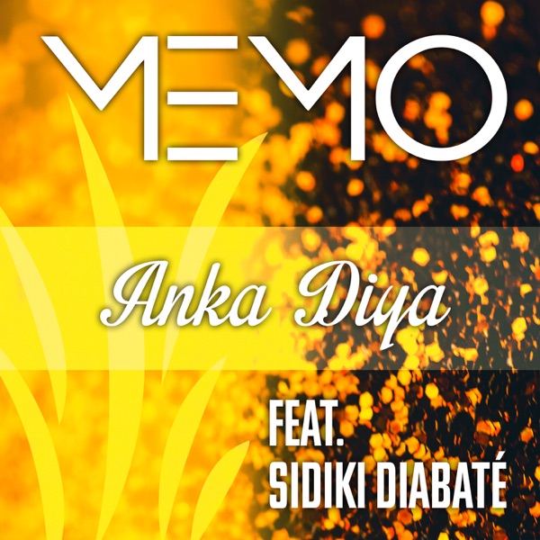 Anka diya - Single - Memo All Star & Sidiki Diabate