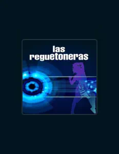 Las Reguetonerasを聴いたり、ミュージックビデオを鑑賞したり、経歴やツアー日程などを確認したりしましょう！