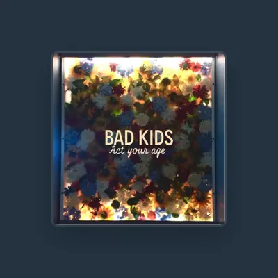 Listen to Bad Kids, watch music videos, read bio, see tour dates & more!