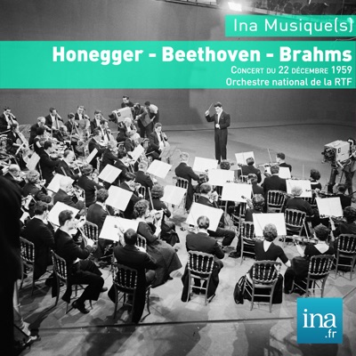 Honegger: Symphonie No. 2 - Beethoven: Concerto pour piano No. 1 - Brahms: Symphonie No. 4