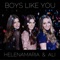 Boys Like You - Ali Brustofski & HelenaMaria lyrics
