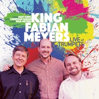 Live at Trumpets - Matt King, Christian Fabian & Paul Meyers