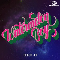 Debut - Single - Watermelon Boy