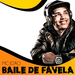 Baile de Favela - Single - MC João Baile de Favela - Single - MC João
