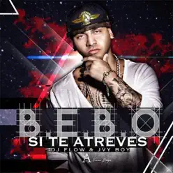 Si Te Atreves - Single - B.E.B.O Si Te Atreves - Single - B.E.B.O