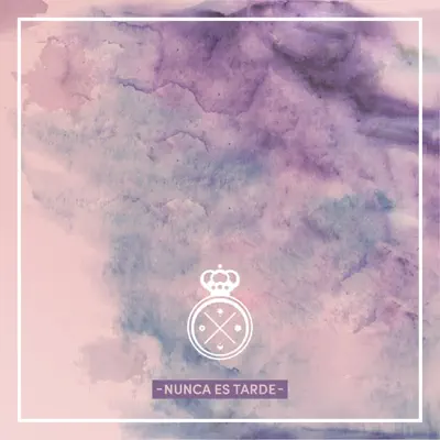 Nunca es Tarde - Single - The Guadaloops