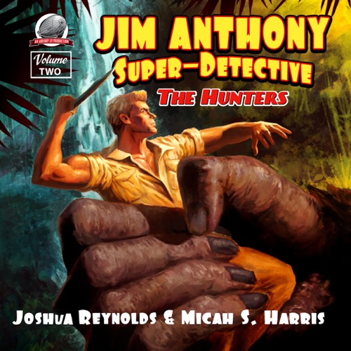 Jim Anthony: Super-Detective: The Hunters, Volume 2 (Unabridged) cover