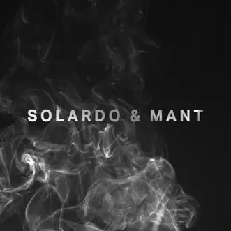 Solardo & MANT - Single by MANT & Solardo album reviews, ratings, credits