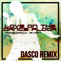 Love on the Dance Floor (feat. Dasco) [Dasco Remix] - Single - Friedrick Ryan