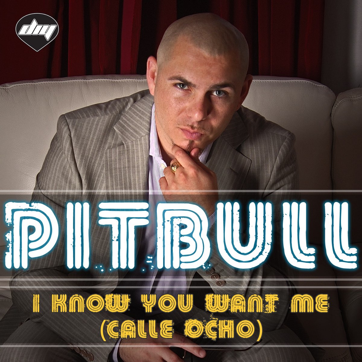  I Know You Want Me Calle Ocho EP Album By Pitbull Apple Music