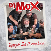 Supergeile Zeit (Superjeilezick) - DJ Mox