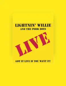 lightnin' willie and the poorboys dinle, müzik videolarını izle, biyografisini oku, tur tarihlerini ve daha fazlasını gör!
