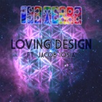 Iya Terra - Loving Design (feat. Jacob Iosia)