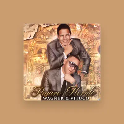 Listen to Wagner y Vituco, watch music videos, read bio, see tour dates & more!