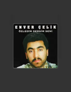 Listen to Enver Çelik, watch music videos, read bio, see tour dates & more!