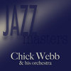 Jazz Masters - Chick Webb - Chick Webb and His Orchestra