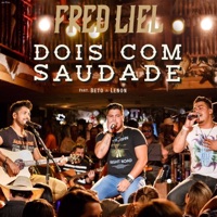 Dois Com Saudade (Ao Vivo) [feat. Beto & Lenon] - Single - Fred Liel