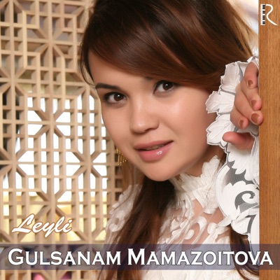 Gulsanam Mamazoitova - Leyli