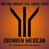 Massimo Santucci - Drunken Mexican (Tribalism Remix Version) [feat. Garbriel Rosati]