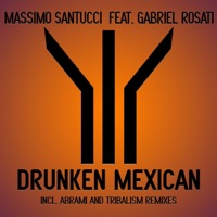 Drunken Mexican (feat. Garbriel Rosati) - Single - Massimo Santucci