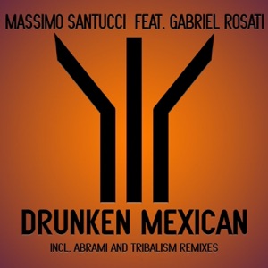 Drunken Mexican (feat. Garbriel Rosati) - Single