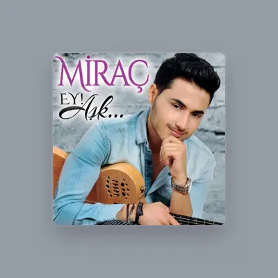 Listen to Mirac, watch music videos, read bio, see tour dates & more!