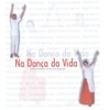 Na Dança da Vida (Liturgia)