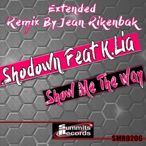 Show Me the Way (feat. K.Lia) [Remix] - Single