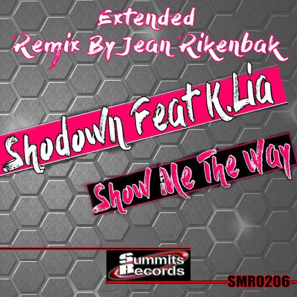 Show Me the Way (feat. K.Lia) [Remix] - Single
