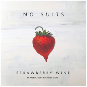 Strawberry Wine (feat. Matt Capone & Aubren Elaine) - Single
