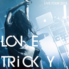大塚 愛 – LOVE TRiCKY LIVE TOUR 2015 ~ヘルシーミュージックで体重減るしー~ (2023) [iTunes Match M4A]