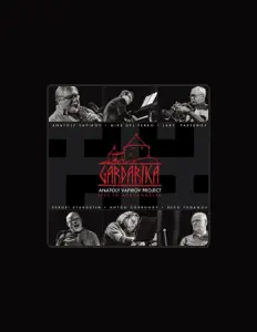 聆聽 Anatoly Vapirov Project、觀看音樂影片、閱讀小傳、查看巡演日期等！