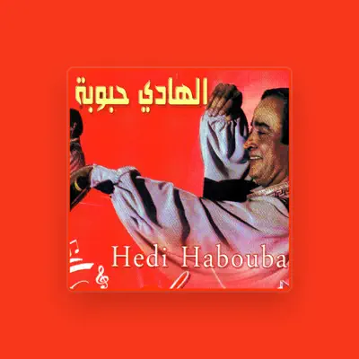 Listen to Hédi Habouba, watch music videos, read bio, see tour dates & more!