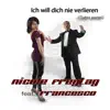 Nicole Freytag - Ich will dich nie verlieren (Tutto vorrei) [feat. Francesco] [Remix]