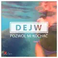 Pozwol Mi Kochac  (Radio Edit)