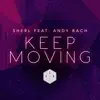 Stream & download Keep Moving (feat. Andy Bach) - Single