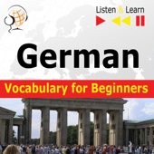 German Vocabulary for Beginners - Start talking / 1000 basic words and phrases in practice / 1000 basic words and phrases at work: Listen &amp; Learn - Dorota Guzik Cover Art