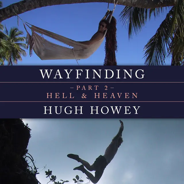Wayfinding Part 2: Hell and Heaven (Unabridged)