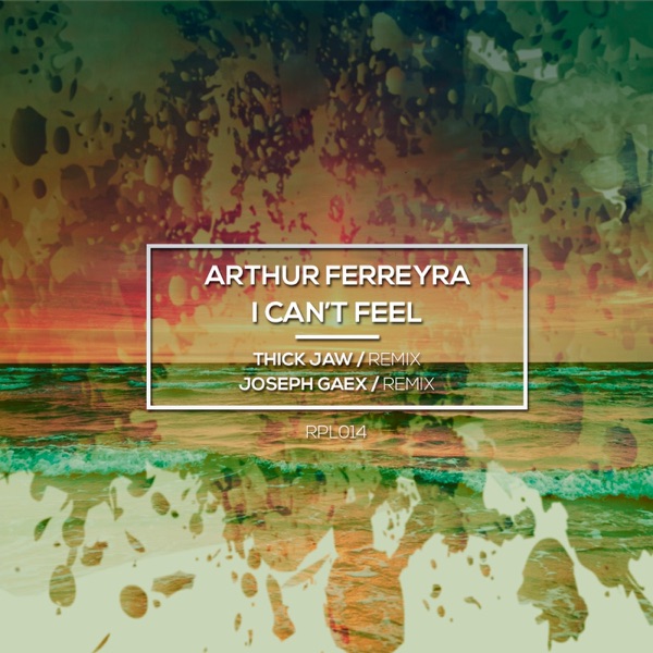 I Can't Feel - Single